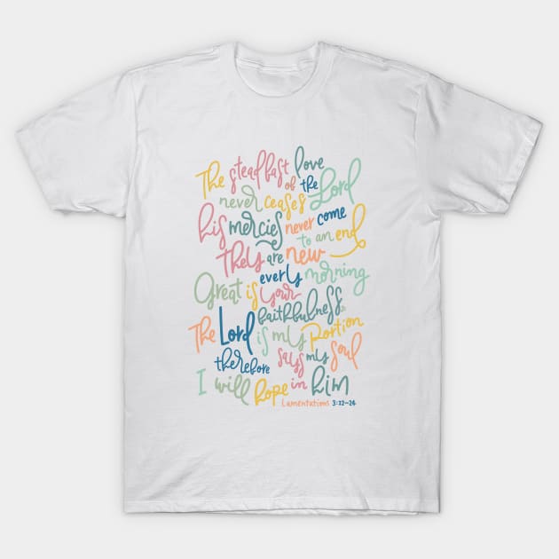 New Every Morning - Lamentations 3:22~24 T-Shirt by joyfultaylor